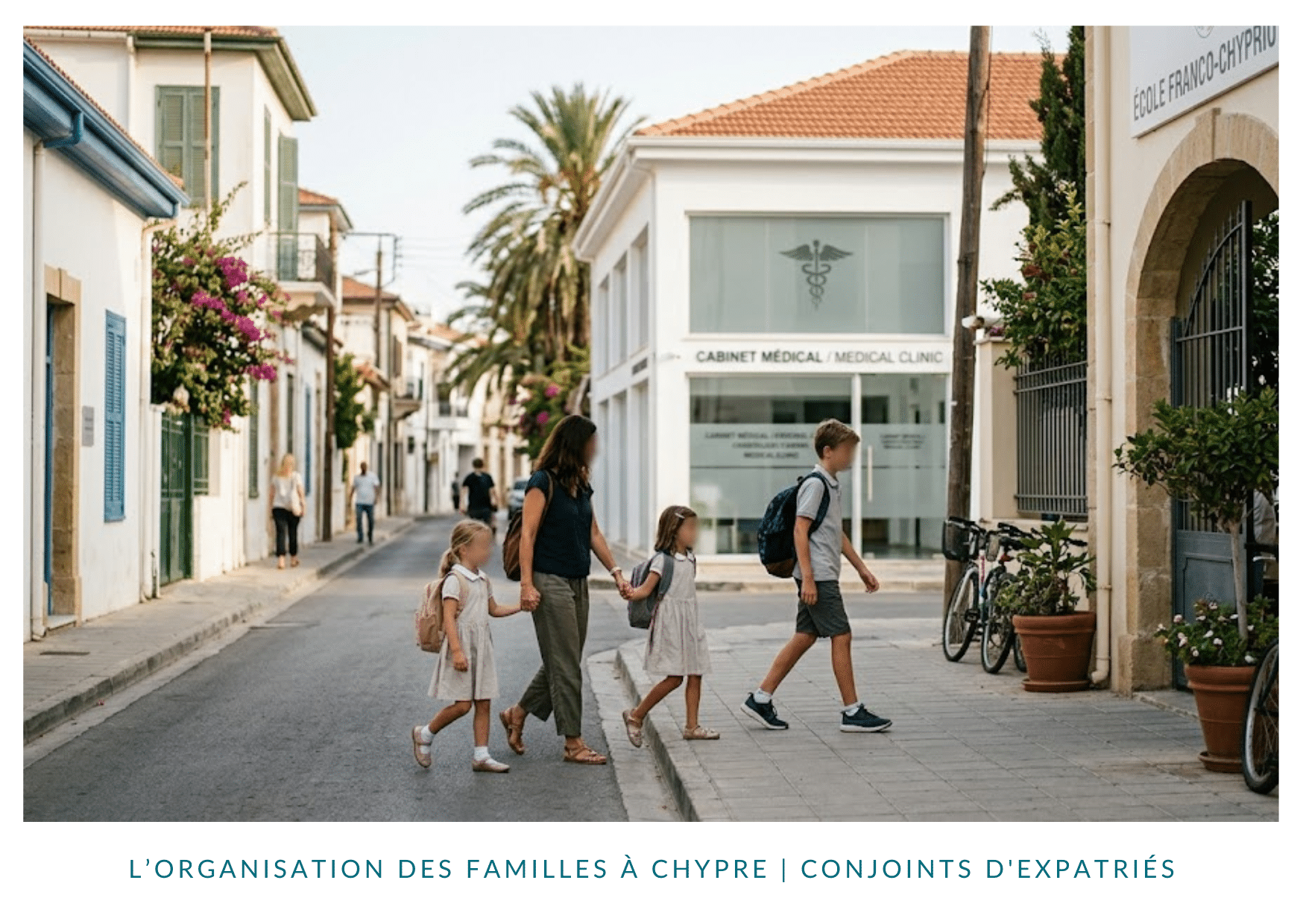 Organisation d'une famille française à Chypre : santé et école